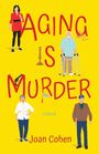 „AGING IS MURDER“ und „Joan Cohen“ in Rot. Illustrationen von vier Personen, einem Kerzenhalter, Revolver und Messer.
