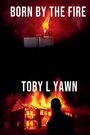 Toby Yawn: Born by the Fire, Buch