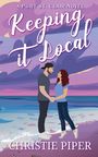 Christie Piper: Keeping it Local, Buch