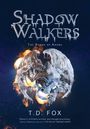 T D Fox: Shadow Walkers, Buch