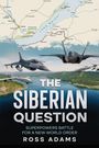 Ross Adams: The Siberian Question, Buch
