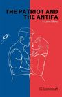 "The Patriot and the Antifa: A Love Story" von C. Lexcourt. Illustration einer Begegnung zwischen einem Mann und einer Frau vor zweigeteiltem Hintergrund.