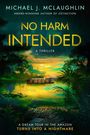 Michael J McLaughlin: No Harm Intended, Buch
