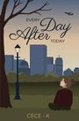 Cece K: Every Day After Today, Buch