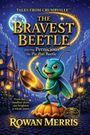 "The Bravest Beetle", "Pernicious", "Pie Pan Beetle", "Even the smallest shine can brighten a whole town." Fröhlicher Käfer.