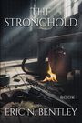 "The Stronghold, Book 1, Eric N. Bentley." Ein Revolver, Patronen, Ketten, Feuer und ein Kanister auf einem Holzboden.