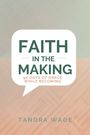 Tandra Wade: Faith In The Making, Buch