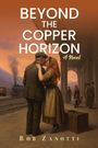 „BEYOND THE COPPER HORIZON“ und „Bob Zanotti“. Mann und Frau küssen sich auf einem Bahnsteig, Zug im Hintergrund.