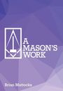Text: "A MASON'S WORK", "Brian Mattocks". Rechteck mit Hammer-Symbol auf lila geometrischem Hintergrund.