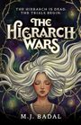 Text: "THE HIERARCH IS DEAD. THE TRIALS BEGIN. THE HIERARCH WARS. M.J. BADAL." Illustration einer Frau mit weißem Haar.