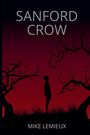 Mike Lemieux: Sanford Crow, Buch