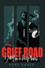 Kory Kunze: The Grief Road, Buch