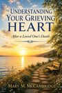 Text: "Understanding Your Grieving Heart After a Loved One’s Death" von Mary M. McCambridge. Sonnenuntergang am Seeufer, Bank.