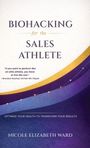 Text: "BIOHACKING for the SALES ATHLETE." Zitat von Bronson Kaufusi. Name: Nicole Elizabeth Ward. Farben: Violett, Gold.