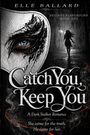 "Catch You, Keep You" von Elle Ballard. Oben: Frau, rechts: Wald. Unten: "A Dark Stalker Romance."