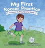 Kristen Perkins: My First Soccer Practice, Buch
