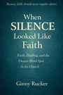 "When SILENCE Looked Like Faith" von Ginny Rucker, blaues Cover, Thema: Glaube und Kirche.