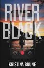 Kristina Brune: River Black, Buch