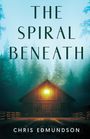 „THE SPIRAL BENEATH“ und „CHRIS EDMUNDSON“. Eine beleuchtete Scheune vor nebligen Wäldern.