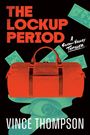 Vince Thompson: The Lockup Period, Buch