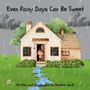 Text: "Even Rainy Days Can Be Sweet." Kind in rotem Shirt steht in der Tür eines Hauses, umgeben von Regen und Wolken.
