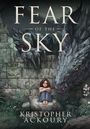 "FEAR OF THE SKY" und "KRISTOPHER ACKOURY". Illustration: Ein Mädchen sitzt ängstlich vor einem großen Drachenkopf.