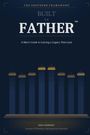 „BUILT to FATHER™“. „A Man’s Guide to Leaving a Legacy That Lasts“. Illustration mit sieben blauen Säulen.