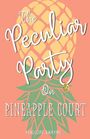 „The Peculiar Party On Pineapple Court“ in geschwungener Schrift. Darunter „Penelope Knayme“. Hintergrund: Ananas-Illustration.