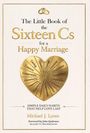 Michael Lyons: The Little Book of the Sixteen Cs for a Happy Marriage, Buch
