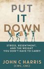 John C Harris: Put It Down, Buch