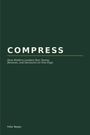 Felix Reyes: Compress, Buch