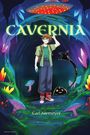 "CAVERNIA" steht groß oben. Darunter ein Junge in einer leuchtenden Höhle, umgeben von Kristallen und Pilzen.