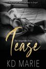 Titel: "Tease". Reihe: "The Unforgettables Series". Text: "Easy to get, would be easy to forget". Frau in Unterwäsche auf Bett.