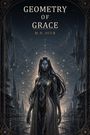 "GEOMETRY OF GRACE M.D. SCUR" steht über einer futuristischen, metallischen Frau vor einer geometrischen Stadtkulisse.