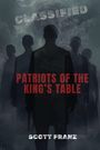 Scott Franz: Patriots of the King's Table, Buch