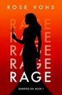 Rose Vohs: Rage, Buch