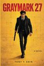 Tony Y Shin: Graymark 27, Buch