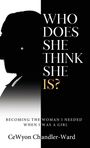 Cewyon Chandler-Ward: Who Does She Think She is?, Buch