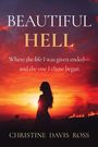 Christine Davis Ross: Beautiful Hell, Buch