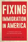 „Fixing Immigration in America: A Common Sense Plan for Immigration Reform“ von Robert Coughlon, Jr. Rotes, schlichtes Cover.