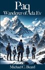 Michael C Beard: Paq, Wanderer of Ada Ev, Buch