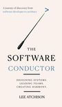 „A journey of discovery from software developer to architect. THE SOFTWARE CONDUCTOR. Designing systems. Leading teams. Creating harmony. LEE ATCHISON.” Ein Taktstock ist sichtbar.
