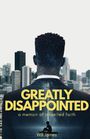 Will James: Greatly Disappointed, Buch