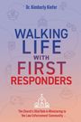 Kimberly Kiefer: Walking Life with First Responders, Buch
