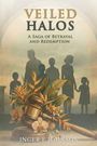 "VEILED HALOS: A Saga of Betrayal and Redemption. Inger E Johnson." Silhouetten einer Familie, Blumen, Richterhammer vorne.