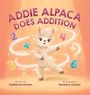 Katherine Donlon: Addie Alpaca Does Addition, Buch