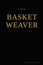 Terry Wayne Carpenter: The Basket Weaver, Buch