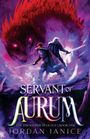 Jordan Janice: Servant of Aurum, Buch