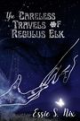 Text: "The Careless Travels of Regulus Elk", "Essie S. Nix". Illustration: Zwei Hände berühren sich im Sternenhimmel.