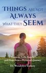 „Things Are Not Always What They Seem.“ Eine Frau steht in der Natur vor einem Sonnenuntergang.
